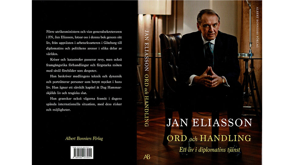 Litteratur Jan Eliasson Ord och Handling. Ett liv i diplomatins tjänst.
